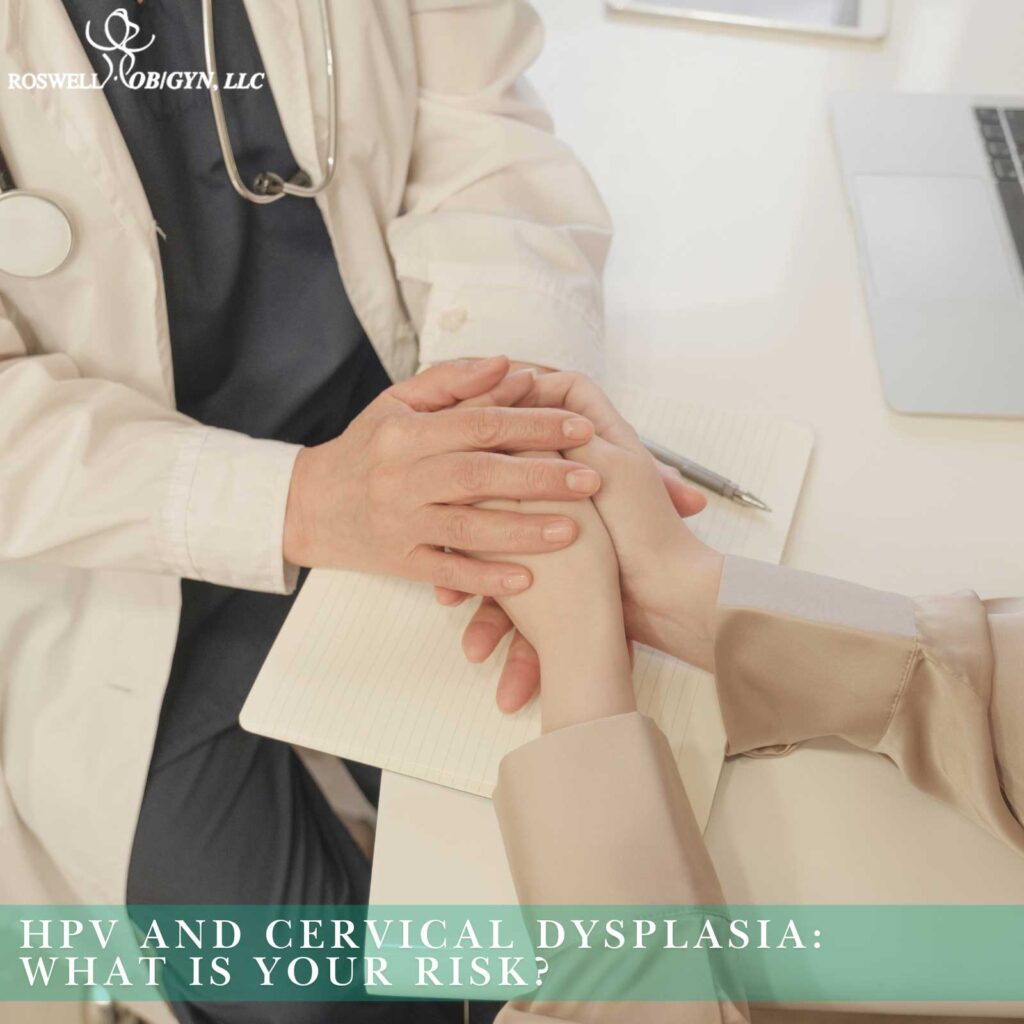 HPV and Cervical Dysplasia What Is Your Risk.