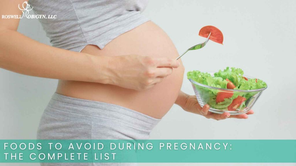 Foods to Avoid During Pregnancy The Complete List.