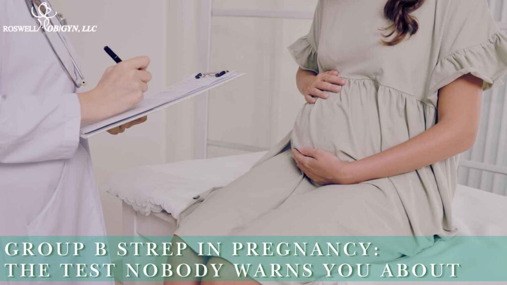 Group B Strep in Pregnancy The Test Nobody Warns You About.